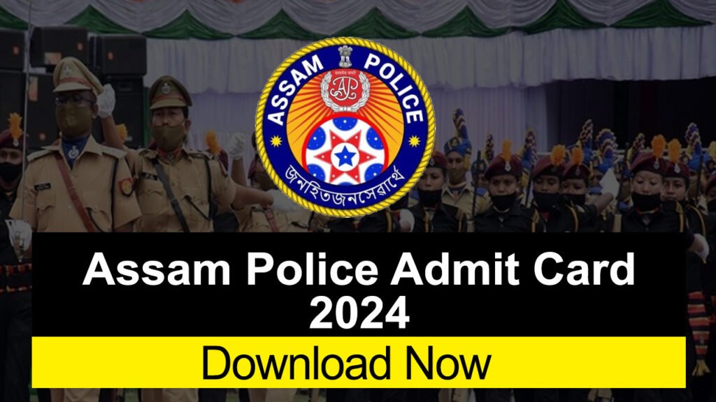 Assam Police Admit Card 2024