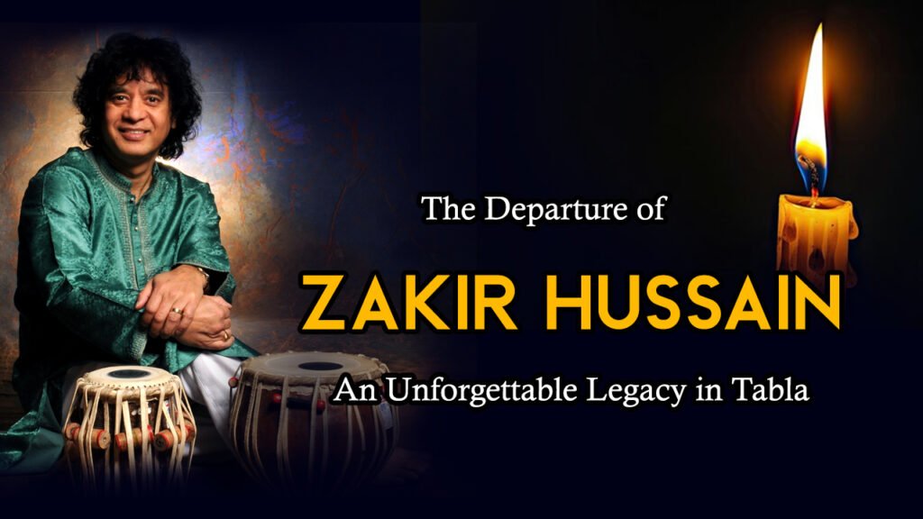 The Departure of Zakir Hussain in 2024 : An Unforgettable Legacy in Tabla