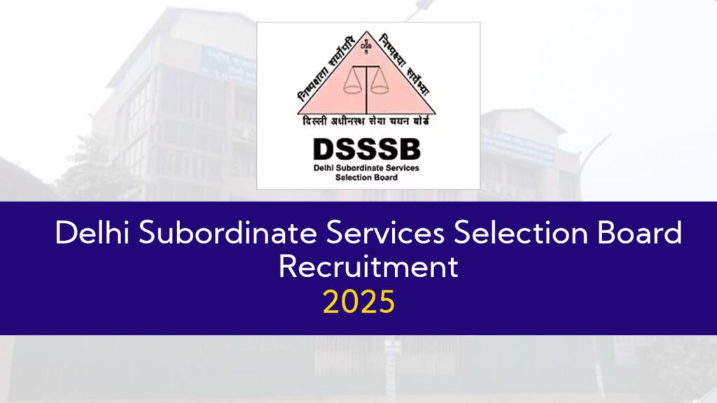 Delhi Subordinate Services Selection Board Recruitment 2025- 07 LIBRARIAN Post