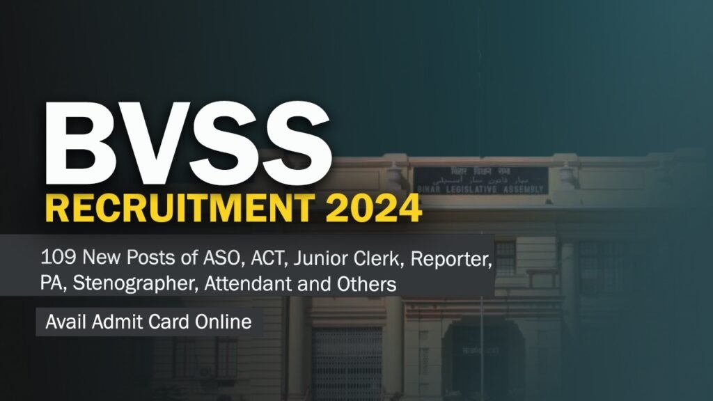 BVSS Recruitment 2024 – 109 New Posts of ASO, ACT, Junior Clerk, Reporter, PA, Stenographer, Attendant and Others, Avail Admit Card Online